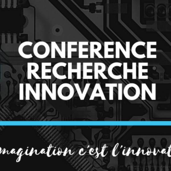 Retour sur la journée Conférence Recherche Innovation 2021
